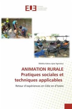 ANIMATION RURALE Pratiques sociales et techniques applicables - Kakou épse Agnimou, Rébéka