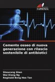 Cemento osseo di nuova generazione con rilascio sostenibile di antibiotici