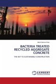 BACTERIA TREATED RECYCLED AGGREGATE CONCRETE