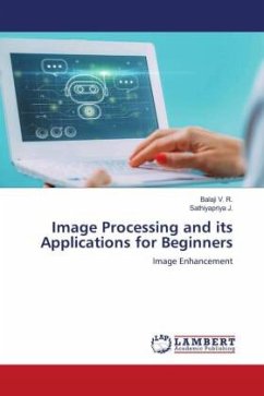 Image Processing and its Applications for Beginners - V. R., Balaji;J., Sathiyapriya