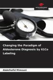 Changing the Paradigm of Aldosterone Diagnosis by 61Co Labeling