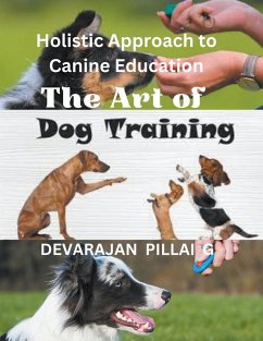 The Art of Dog Training - G, Devarajan Pillai