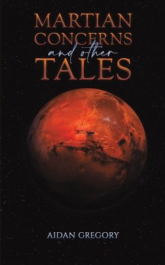 Martian Concerns and Other Tales - Gregory, Aidan