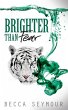 Brighter Than Fear - Bild 1