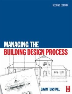 Managing the Building Design Process - Tunstall, Gavin