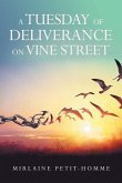 A Tuesday of Deliverance on Vine Street