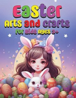 Easter Arts and Crafts for Kids Ages 3+