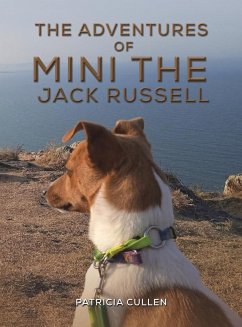 The Adventures of Mini the Jack Russell - Cullen, Patricia