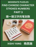 Moderate Level Puzzles to Find Chinese Character Strokes Numbers (Part 3)- Simple Chinese Puzzles for Beginners, Test Series to Fast Learn Counting Strokes of Chinese Characters, Simplified Characters and Pinyin, Easy Lessons, Answers