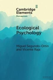 Ecological Psychology - Segundo-Ortin, Miguel (Universidad de Murcia, Spain); Raja, Vicente (Universidad de Murcia, Spain)