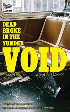 Dead Broke in the Yonder Void - O'Connor, Michael J.