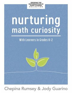 Nurturing Math Curiosity with Learners in Grades K-2 - Rumsey, Chepina; Guarino, Jody