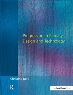 Progression in Primary Design and Technology - Bold, Christine