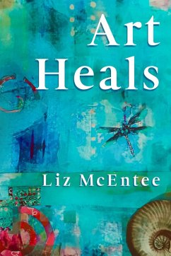 Art Heals - McEntee, Elizabeth