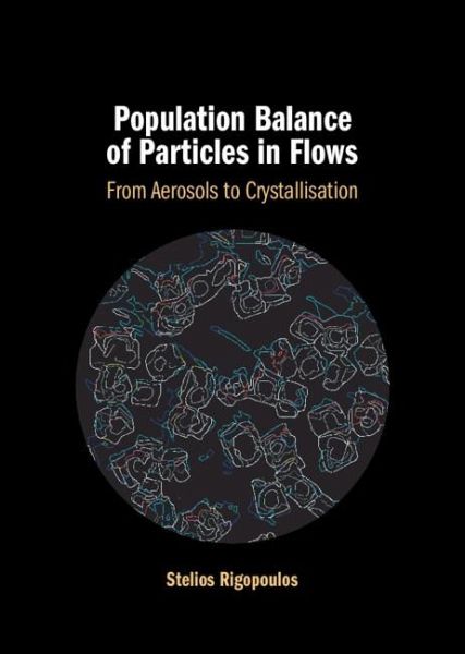 Population Balance of Particles in Flows Population Balance of Particles in Flows