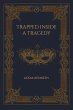 Trapped Inside a Tragedy - Bild 1