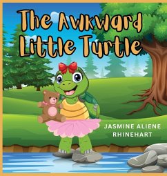 The Awkward Little Turtle - Rhinehart, Jasmine A