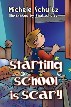 Starting School is Scary - Schultz, Michele