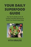 YOUR DAILY SUPERFOOD GUIDE
