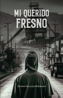 Mi querido Fresno - Gallegos Rodríguez, Gustavo Alfonso