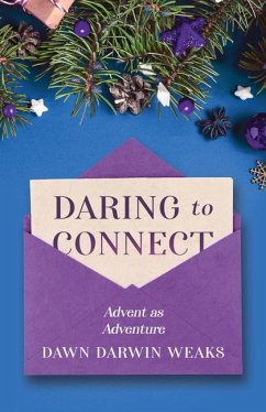 Daring to Connect - Weaks, Dawn Darwin