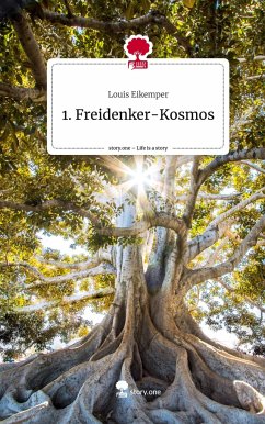 1. Freidenker-Kosmos. Life is a Story - story.one - Eikemper, Louis