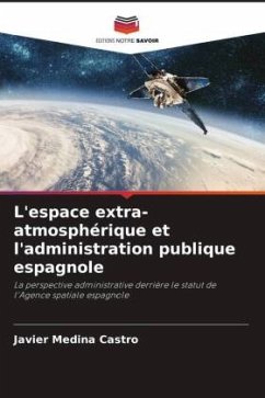 L'espace extra-atmosphérique et l'administration publique espagnole - Medina Castro, Javier