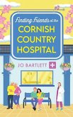 Finding Friends at the Cornish Country Hospital