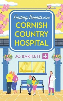 Finding Friends at the Cornish Country Hospital - Bartlett, Jo