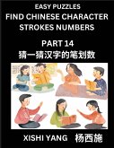 Find Chinese Character Strokes Numbers (Part 14)- Simple Chinese Puzzles for Beginners, Test Series to Fast Learn Counting Strokes of Chinese Characters, Simplified Characters and Pinyin, Easy Lessons, Answers