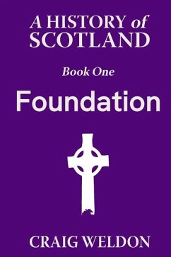 A History of Scotland, Book One - Weldon, Craig