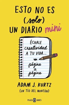 Esto no es (solo) un diario mini : échale creatividad a tu vida-- página a página - Kurtz, Adam J.