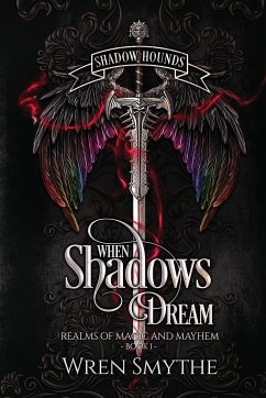 When Shadows Dream - Smythe, Wren