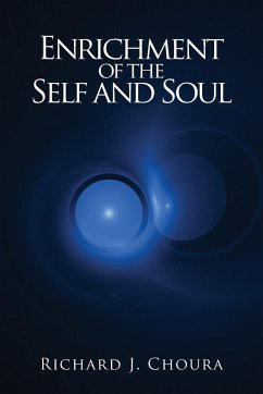 Enrichment of the Self and Soul - Choura, Richard J.