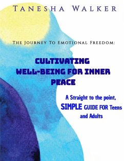 The Journey to Emotional Freedom - Walker, Tanesha