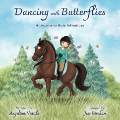 Dancing with Butterflies, A Breathe to Ride Adventure - Natale, Angelina