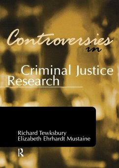 Controversies in Criminal Justice Research - Tewksbury, Richard; Ehrhardt Mustaine, Elizabeth