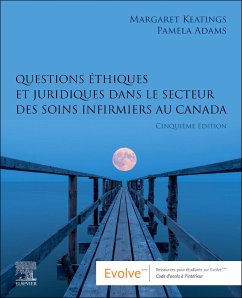Questions ethiques et juridiques dans le secteur des soins infirmiers au Canada - Keatings, Margaret; Adams, Pamela