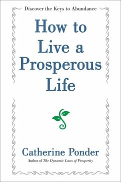 How to Live a Prosperous Life - Ponder, Catherine