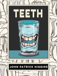 Teeth - Higgins, John Patrick