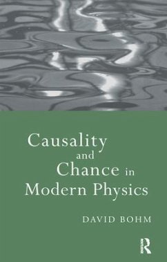 Causality and Chance in Modern Physics - Bohm, David