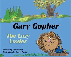 Gary Gopher the Lazy Loafer - Waller, Kara