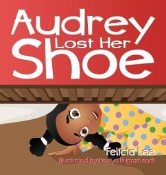 Audrey Lost Her Shoe - Lee, Felicia