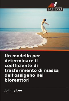 Cover Un modello per determinare il coefficiente di trasferimento di massa dell'ossigeno nei bioreattori