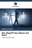 Der Begriff des Bösen bei Kant