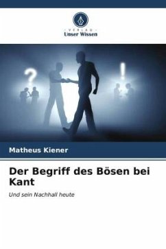 Der Begriff des Bösen bei Kant - Kiener, Matheus