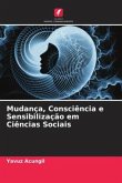 Mudança, Consciência e Sensibilização em Ciências Sociais