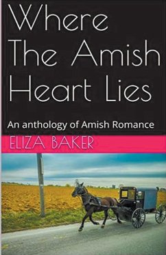Where The Amish Heart Lies - Baker, Eliza