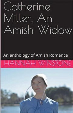 Catherine Miller, An Amish Widow - Winstone, Hannah