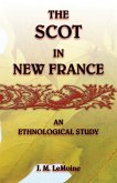 The Scot in New France, An Ethnological Study